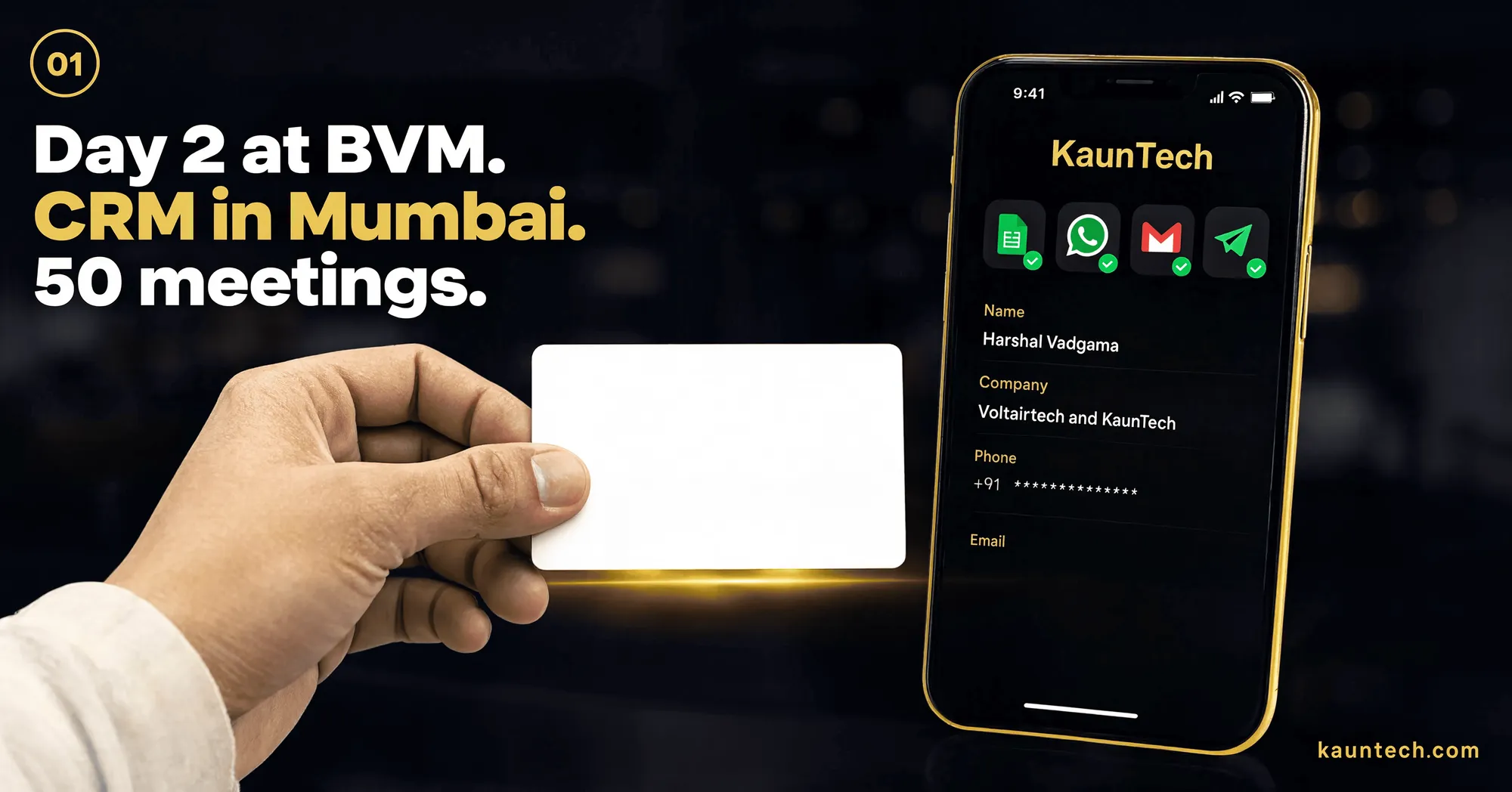 Indian businessman’s hand scanning a premium matte business card with an iPhone 15 Pro at Bharatiya Vyapar Mahotsav 2026 (BVM 2026), Pragati Maidan, New Delhi – phone screen shows KaunTech’s offline OCR auto‑filling contact fields (name, company, phone, email) with active Google Sheets, WhatsApp, Gmail and Telegram icons, Molten Gold scan‑line animation, Deep Space background, headline “Day 2 at BVM. 50 meetings. CRM in Mumbai.” in Pure White Space Grotesk Bold, Champaign Gold “CRM in Mumbai” highlight, Molten Gold badge “01” top‑left, kauntech.com brand line bottom‑right – demonstrating offline, DPDP‑compliant lead capture, AI enrichment and real‑time routing without internet.